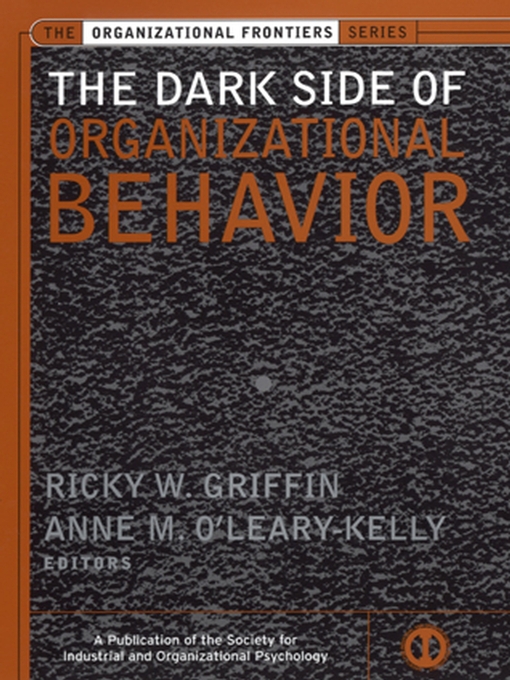 Title details for The Dark Side of Organizational Behavior by Ricky W. Griffin - Available